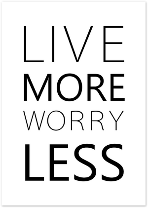 Posterux© | Live More Worry Less – Minimalist Quote Poster poster – premium wall art