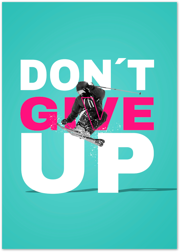 Posterux© | Don’t Give Up Poster – Bold Motivational Ski Art poster – premium wall art
