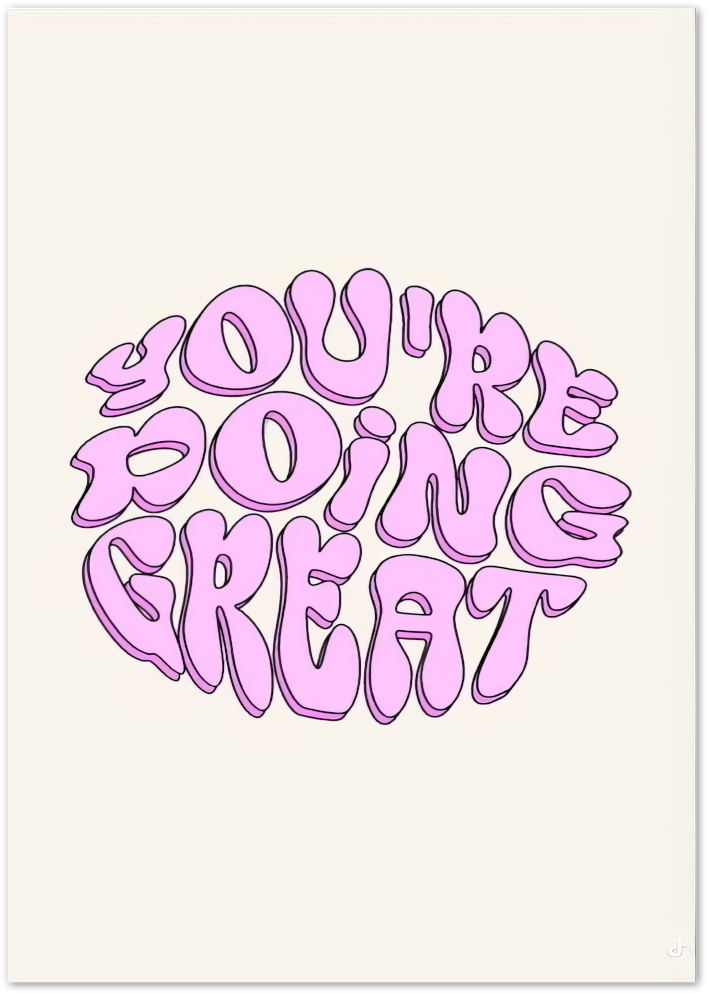 Posterux© | You’re Doing Great Poster – Positive Typography Print poster – premium wall art