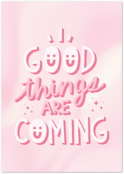 Posterux© | Good Things Are Coming Poster – Positive Pink Quote Print poster – premium wall art