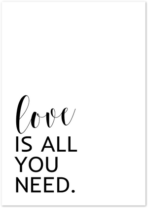Posterux© | Love is All You Need – Romantic Black & White Poster poster – premium wall art