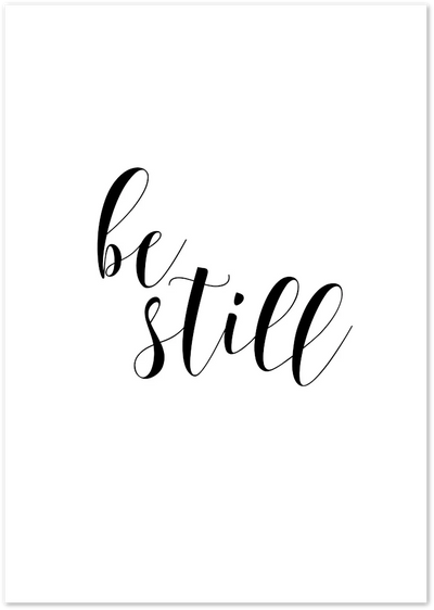Posterux© | Be Still – Minimalist Inspirational Typography Poster poster – premium wall art