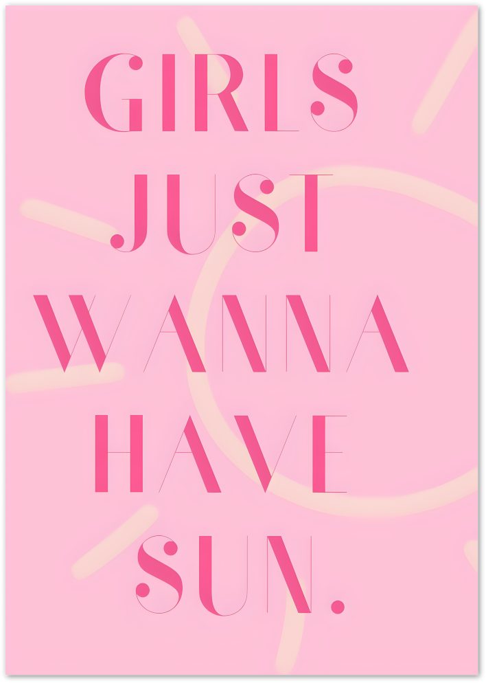 Posterux© | Girls Just Wanna Have Sun Poster – Fun Pink Typography Art poster – premium wall art
