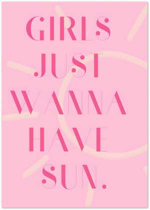 Posterux© | Girls Just Wanna Have Sun Poster – Fun Pink Typography Art poster – premium wall art