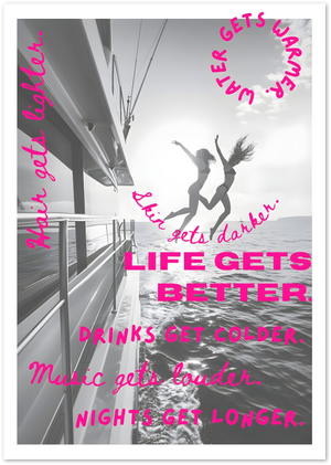 Posterux© | Life Gets Better Poster – Black & White Summer Photography poster – premium wall art