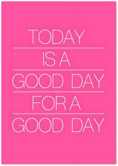 Posterux© | Good Day Bold Pink Poster – Uplifting Minimal Typography poster – premium wall art