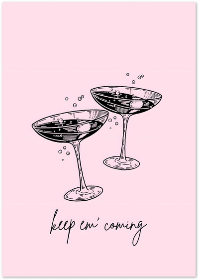 Posterux© | Keep 'Em Coming Poster – Minimal Champagne Illustration poster – premium wall art