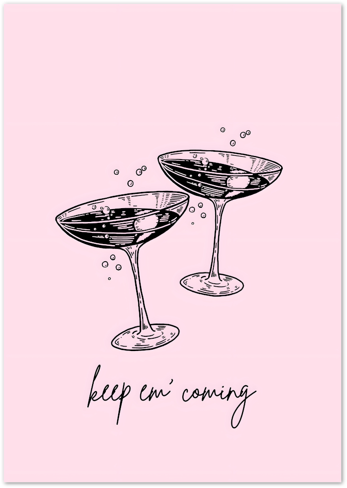 Posterux© | Keep 'Em Coming Poster – Minimal Champagne Illustration poster – premium wall art