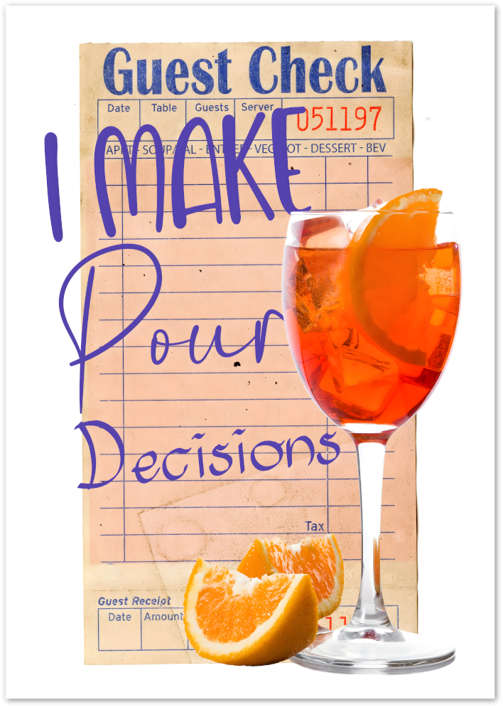 Posterux© | I Make Pour Decisions – Fun Aperol Spritz Poster poster – premium wall art