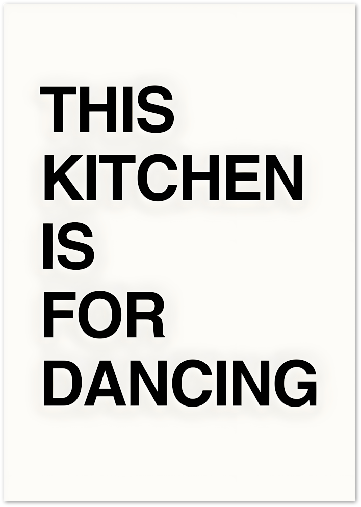 Posterux© | This Kitchen is for Dancing – Minimal Typography poster – premium wall art