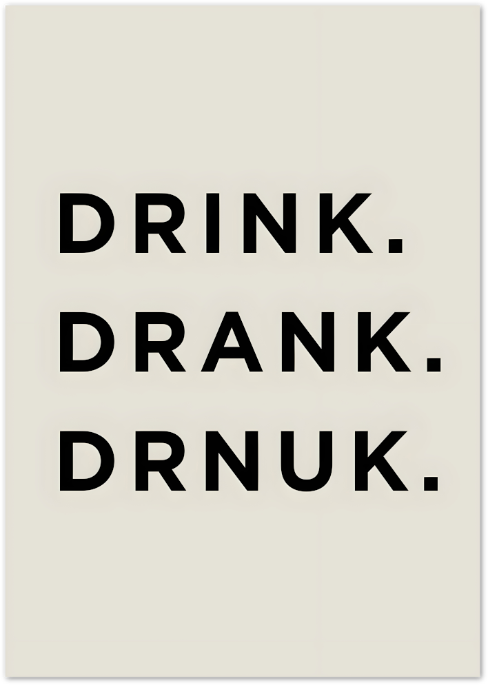 Posterux© | Drink Drank Drnuk Poster – Funny Bar Quote Print poster – premium wall art