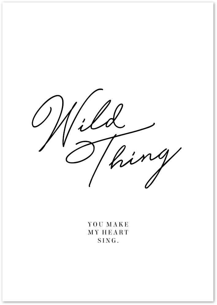 Posterux© | Wild Thing – Romantic Handwritten Typography Poster poster – premium wall art