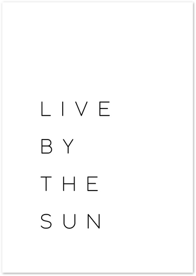 Posterux© | Live by the Sun – Minimalist Typography Poster poster – premium wall art