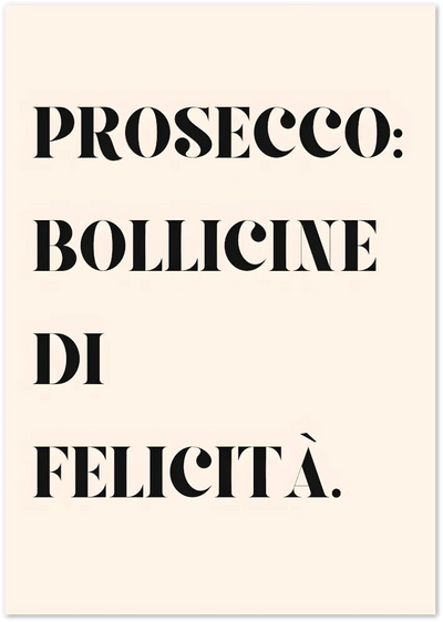 Posterux© | Prosecco: Bollicine di Felicità Poster – Italian Quote Print poster – premium wall art