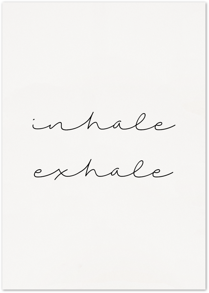 Posterux© | Inhale Exhale – Mindful Handwritten Typography Poster poster – premium wall art