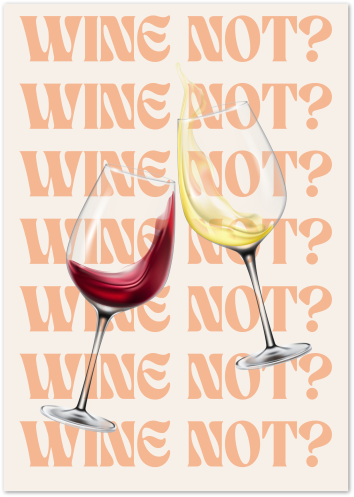 Posterux© | Wine Not? Poster – Funny Wine Quote Art poster – premium wall art