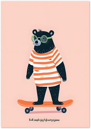 Posterux© | Skateboarding Bear Poster – Cute Animal Quote Art poster – premium wall art