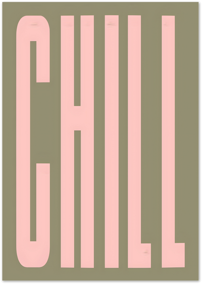 Posterux© | Chill Poster – Bold Minimal Typography Art